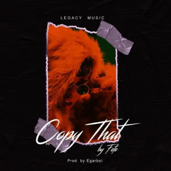 Fefe - Copy That (Prod. Egarboi)